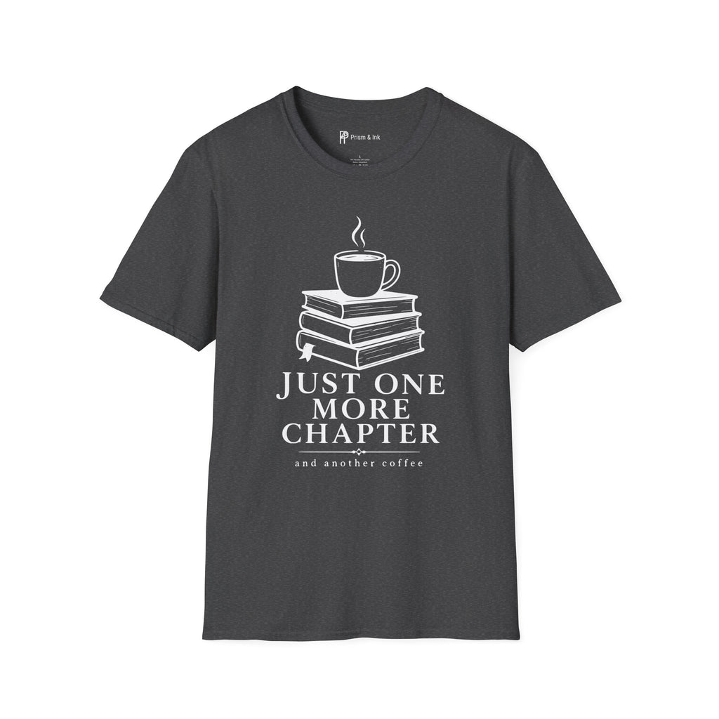 Just One More Chapter T-Shirt