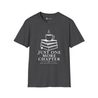 Just One More Chapter T-Shirt