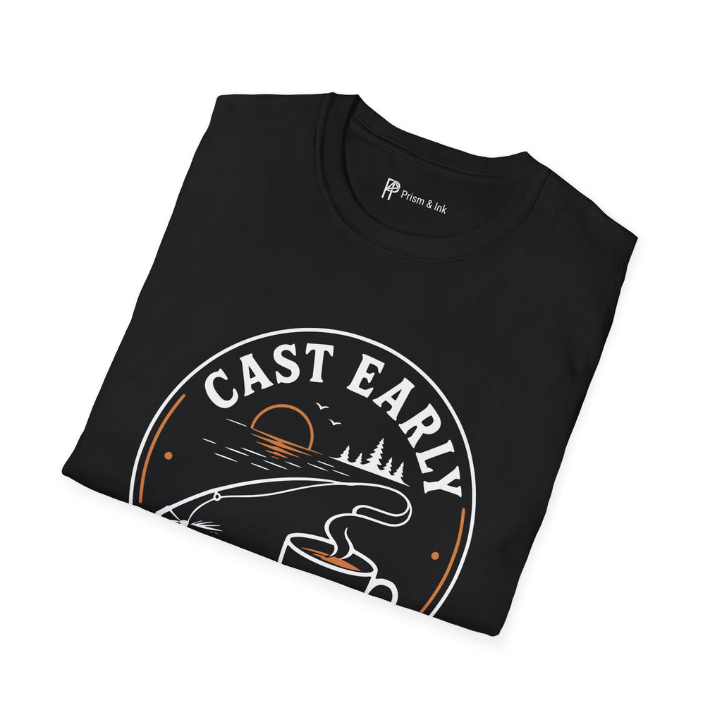 Cast Early Pour Slow Fishing Coffee T-Shirt