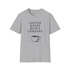 Coffee Keeps Quiet Company T-Shirt