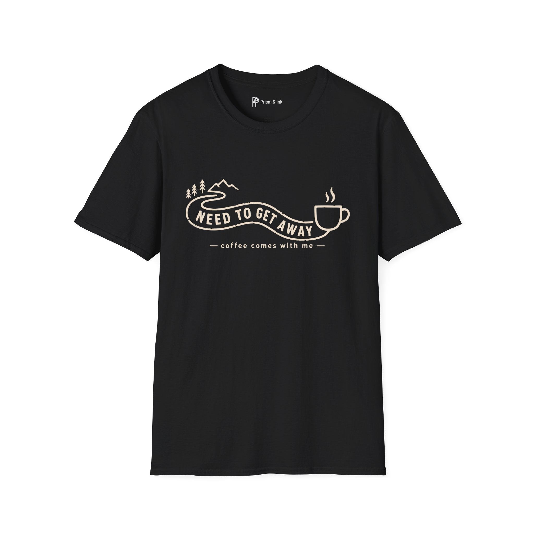 Need To Get Away Mountain Escape Coffee T-Shirt