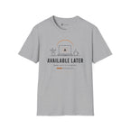 Available Later Deep Work In Progress T-Shirt