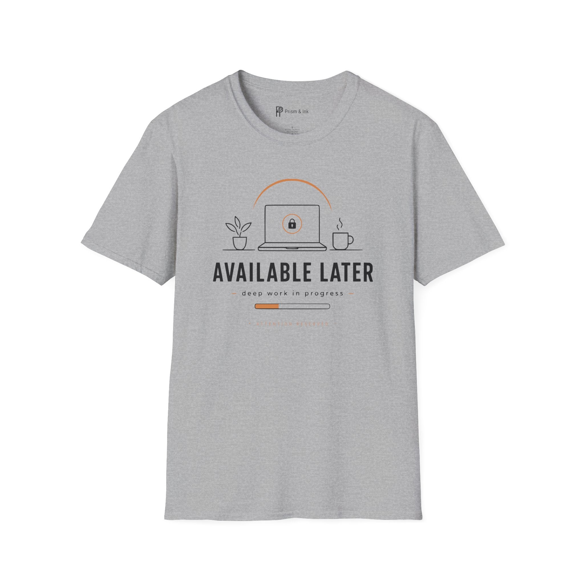 Available Later Deep Work In Progress T-Shirt