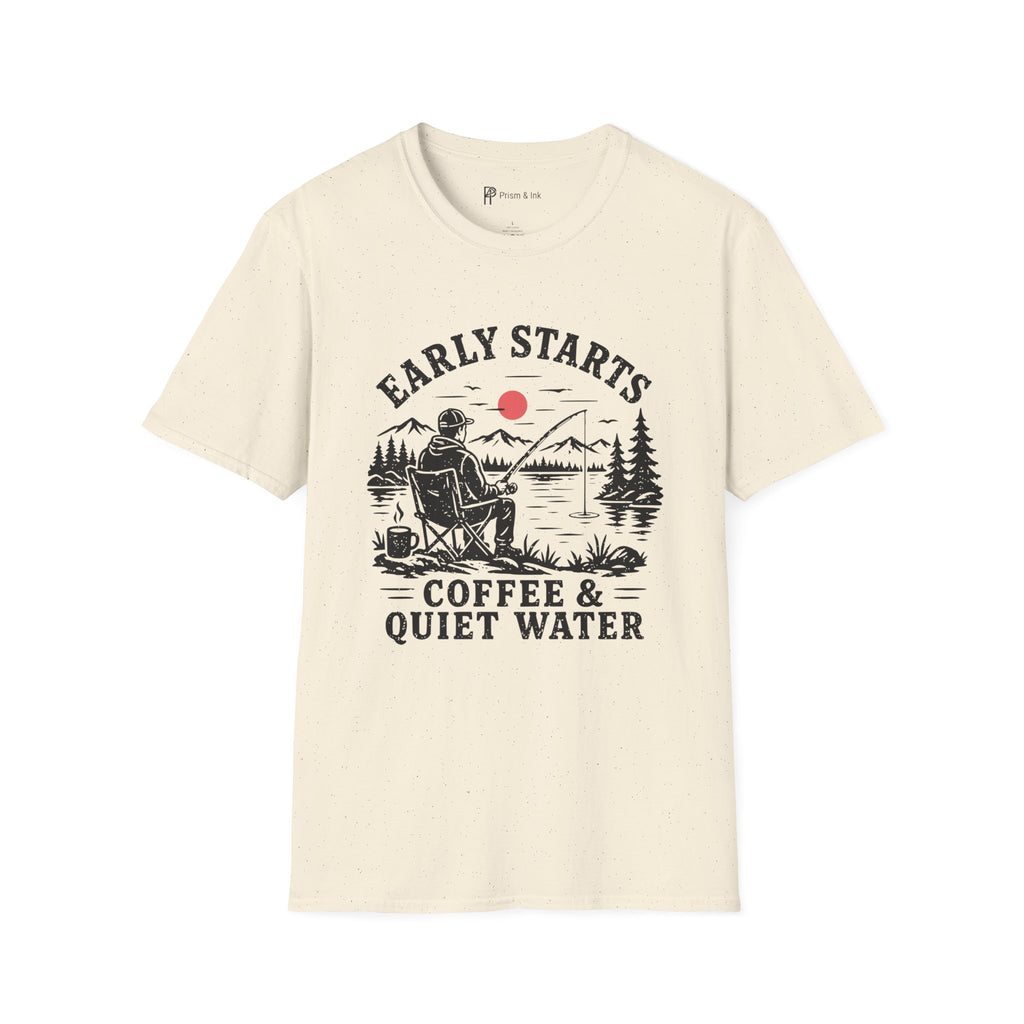 Early Starts Coffee & Quiet Water T-Shirt