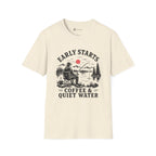 Early Starts Coffee & Quiet Water T-Shirt
