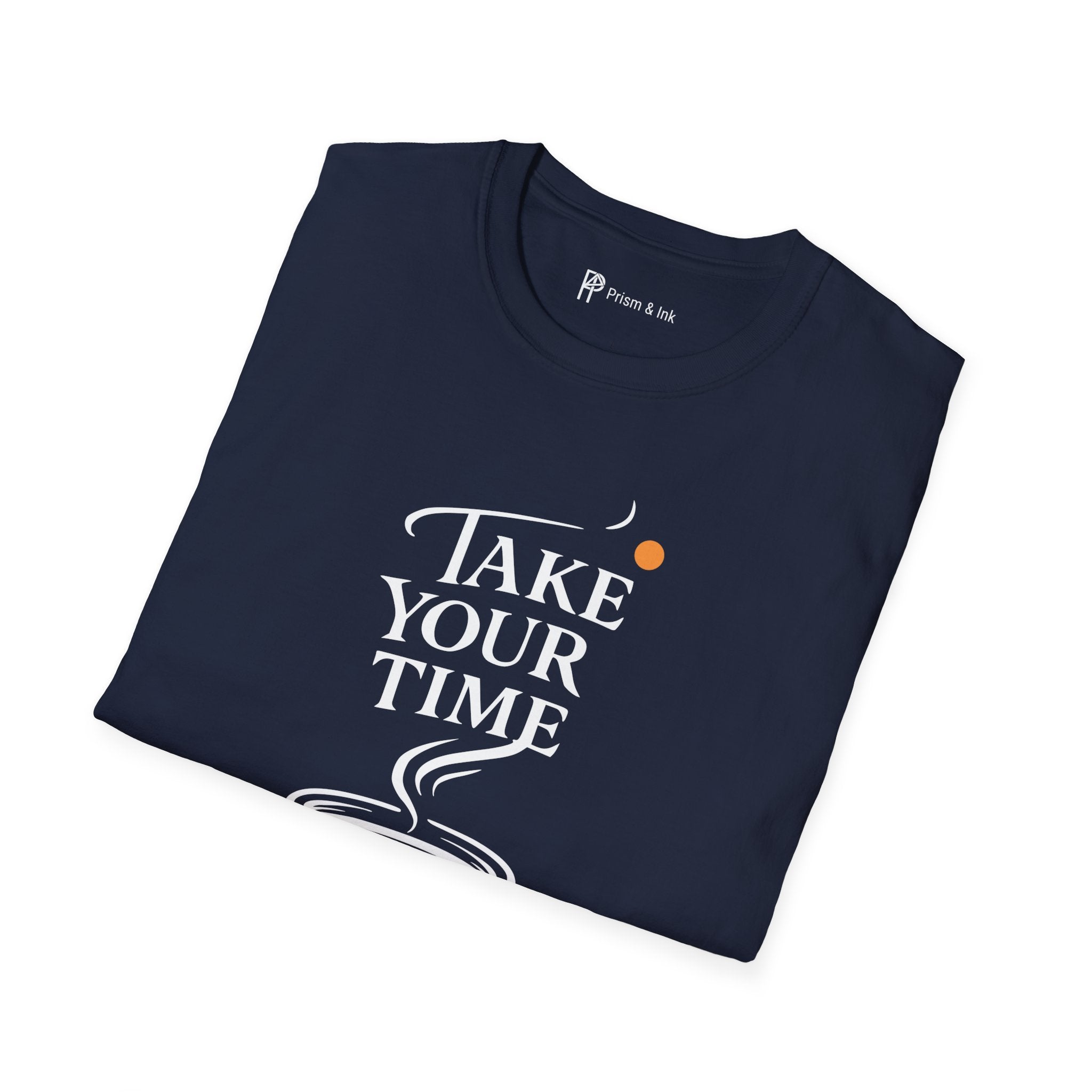 Take Your Time Philosophy T-Shirt