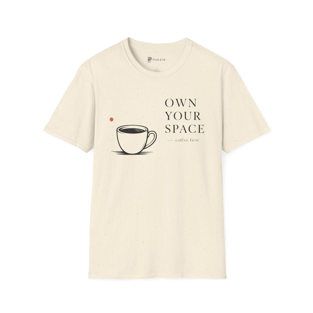 Own Your Space T-Shirt