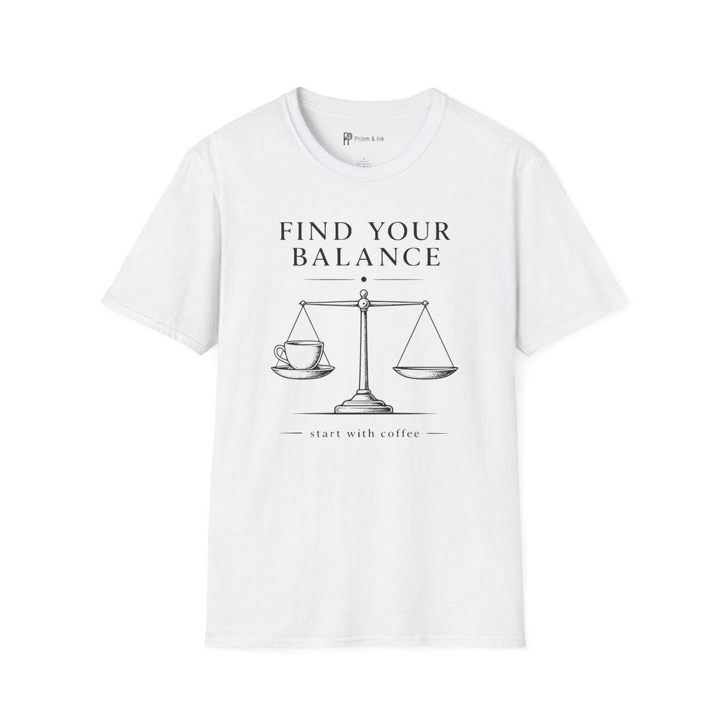 Find Your Balance Start With Coffee T-Shirt