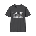 Teach First Grade Later Teacher Coffee T-Shirt