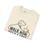 Walk Now Talk Later Dog Coffee T-Shirt