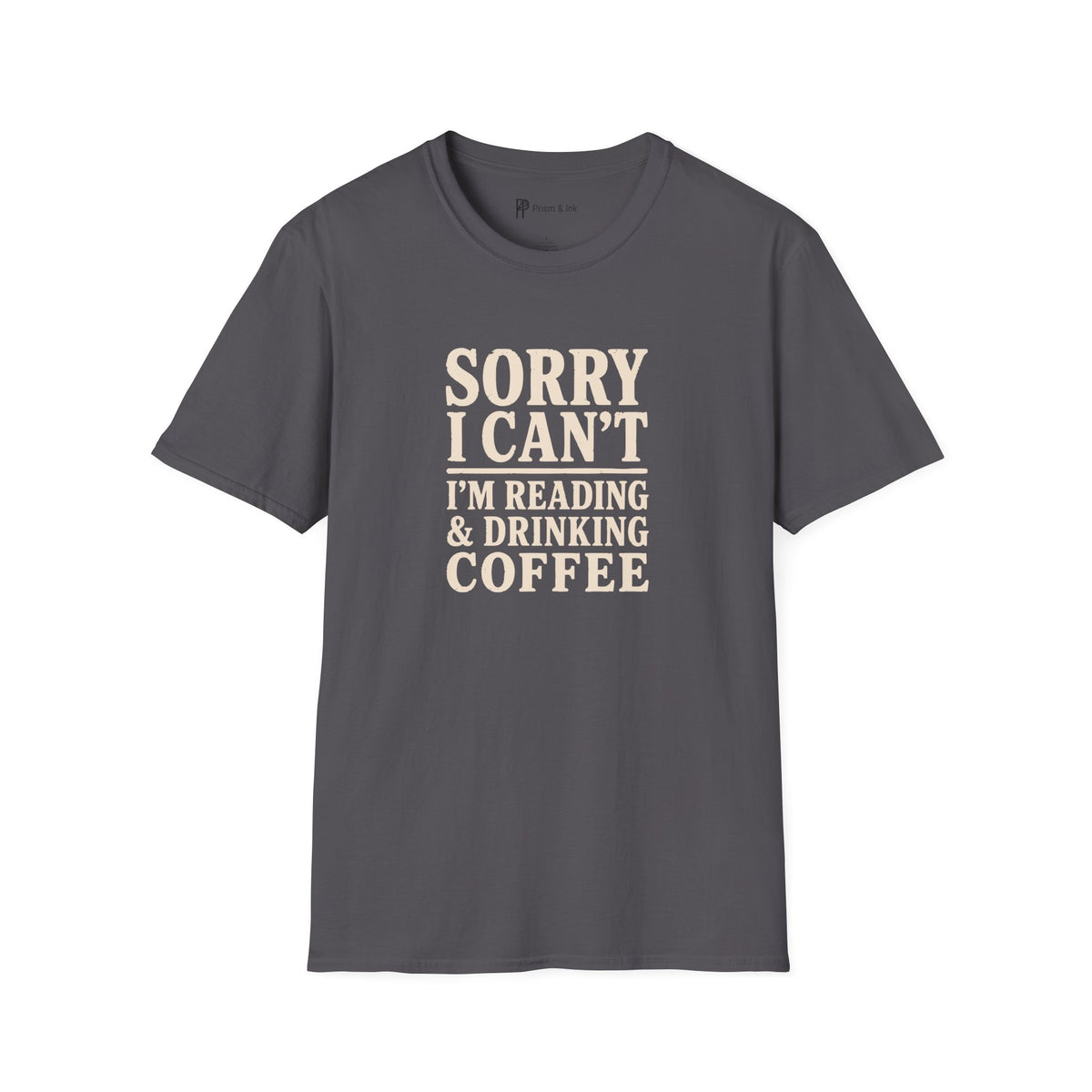 Sorry I Can't Reading and Drinking Coffee Book Lover T-Shirt
