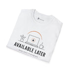 Available Later Deep Work In Progress T-Shirt