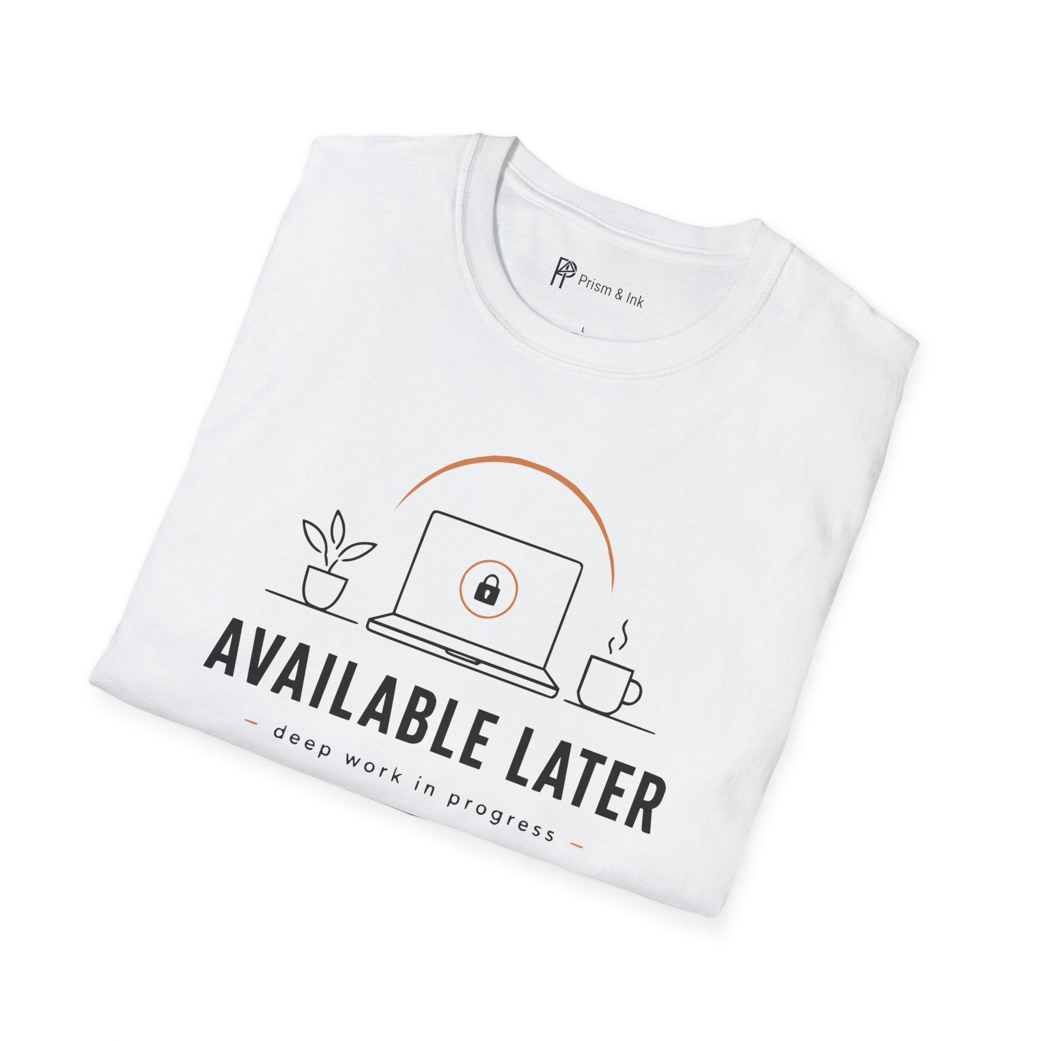 Available Later Deep Work In Progress T-Shirt