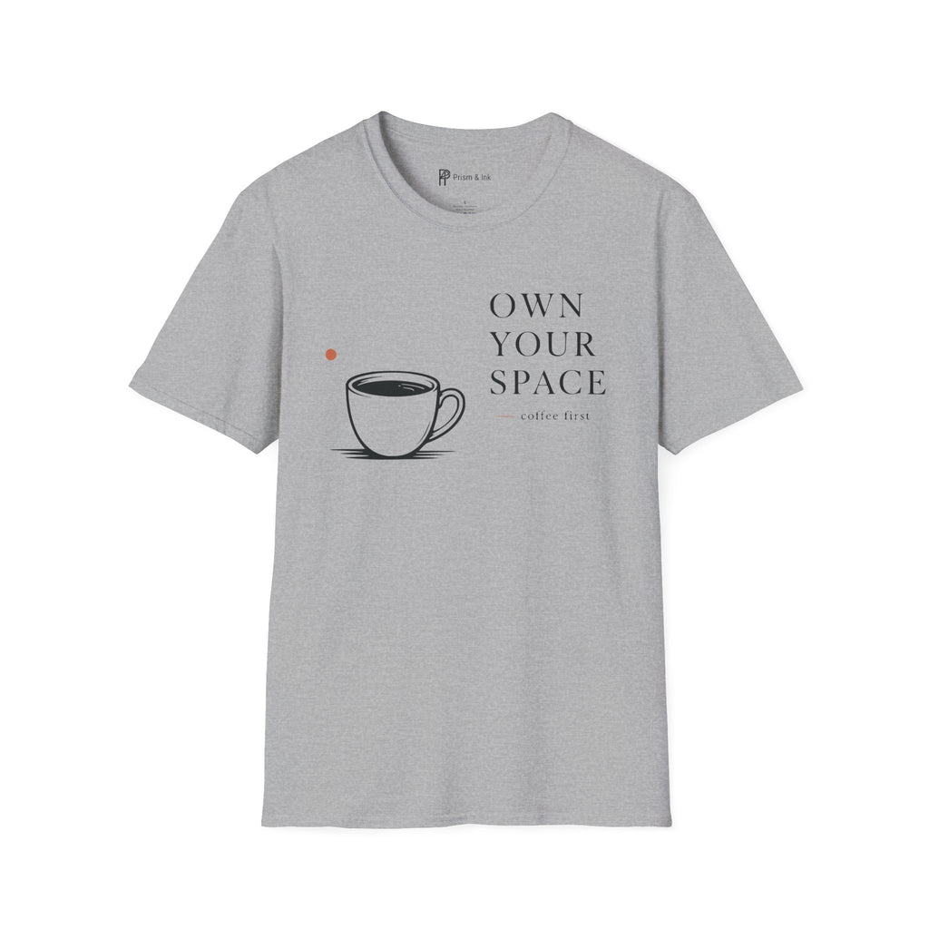 Own Your Space T-Shirt