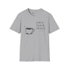 Own Your Space T-Shirt