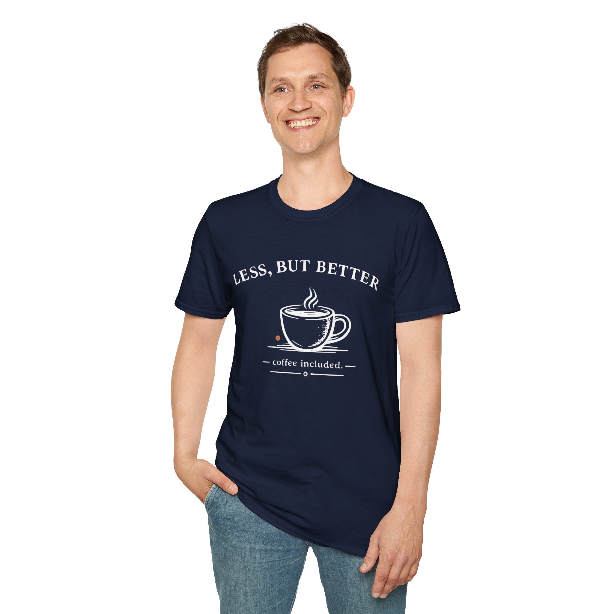 Less But Better Coffee T-Shirt