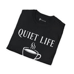 Quiet Life Powered by Coffee T-Shirt