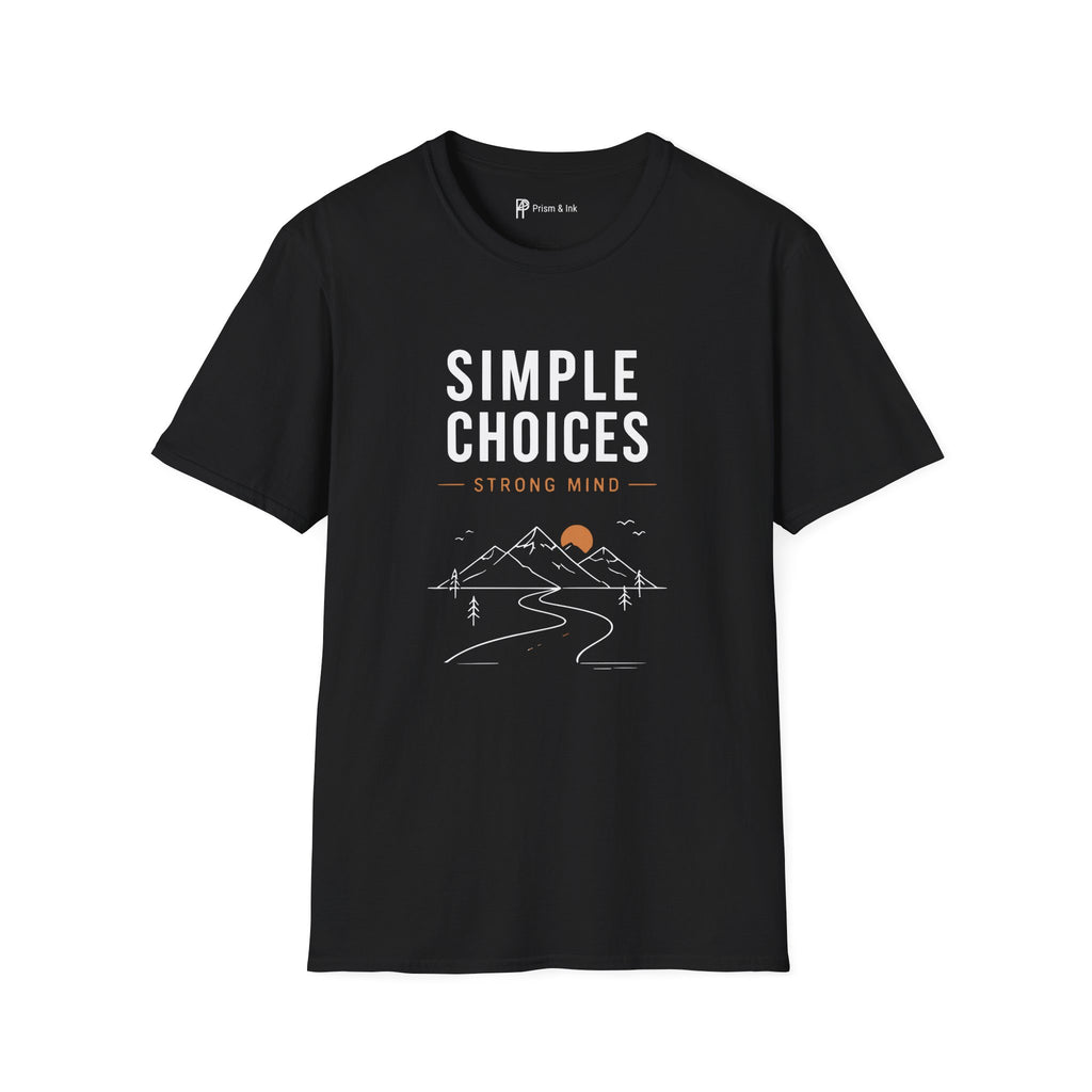 Simple Choices Strong Mind Mountain Road T-Shirt
