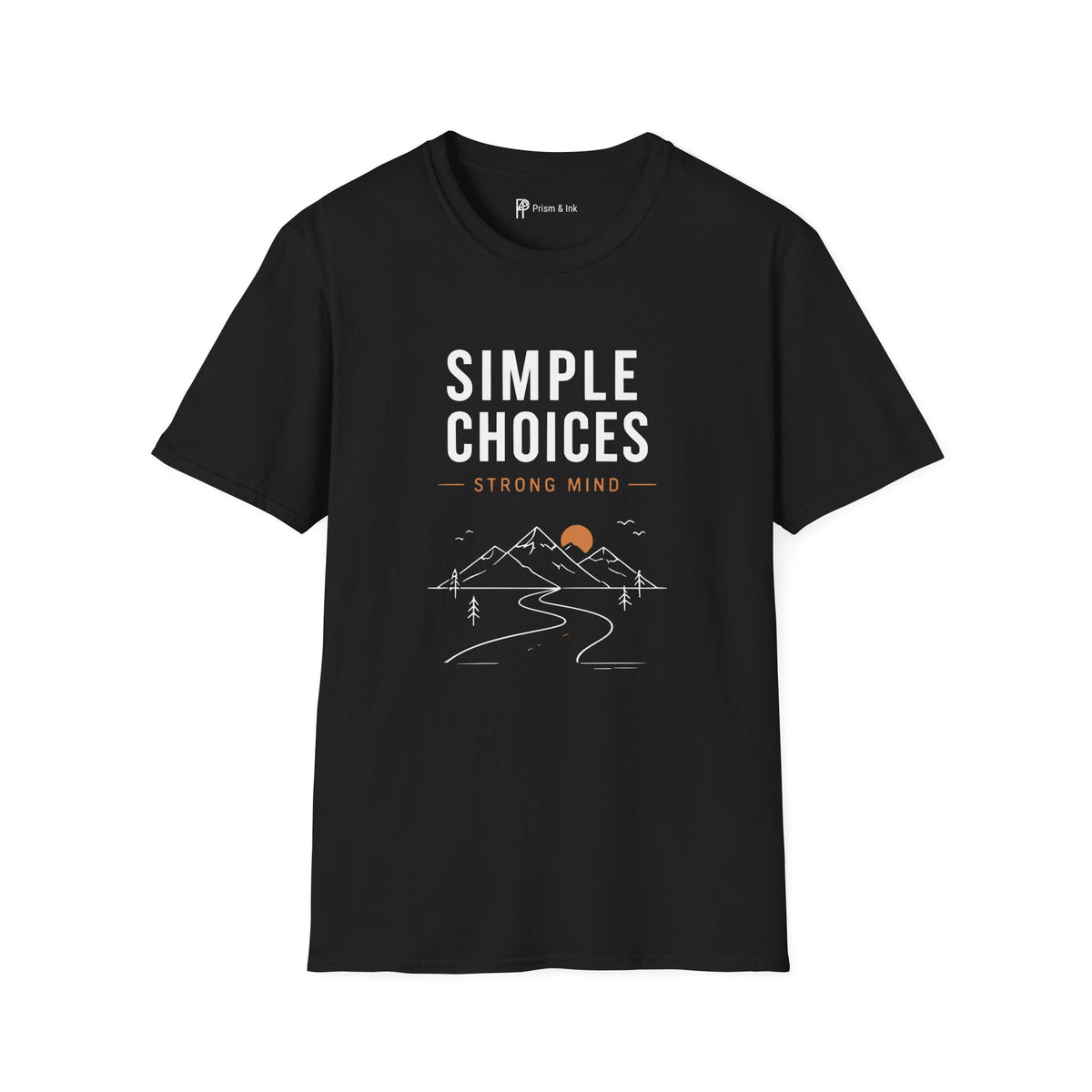 Simple Choices Strong Mind Mountain Road T-Shirt