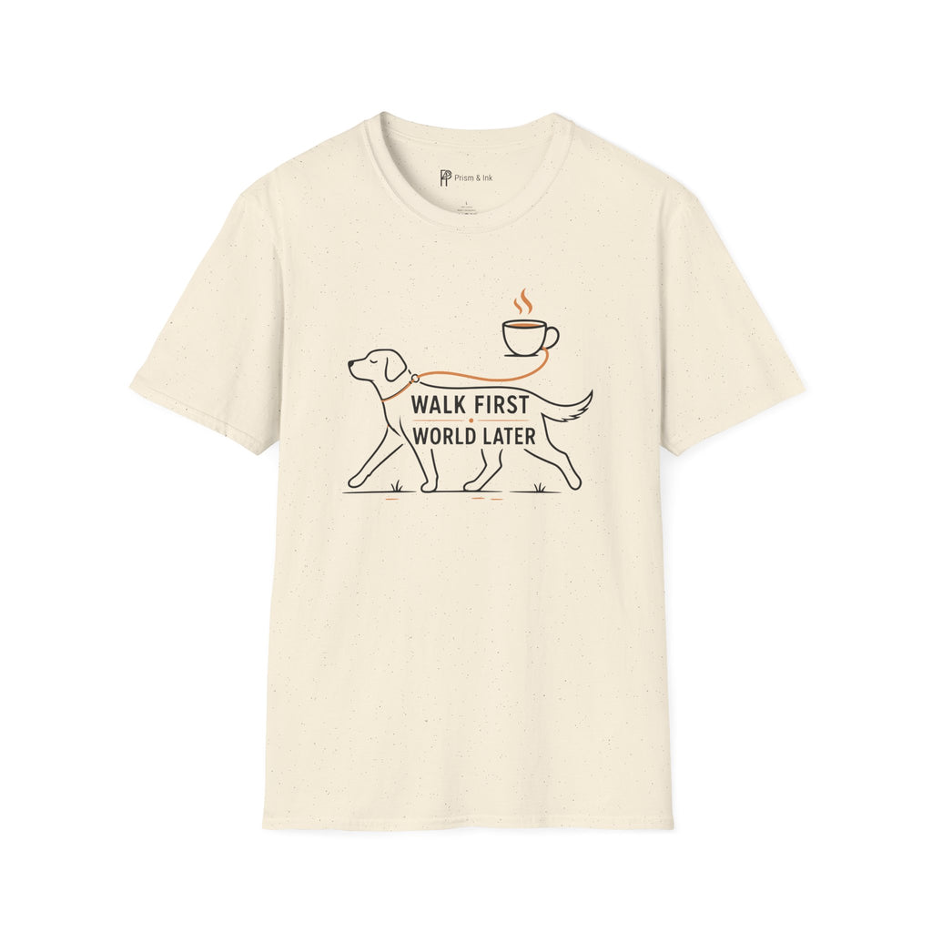 Walk First World Later Dog Coffee T-Shirt