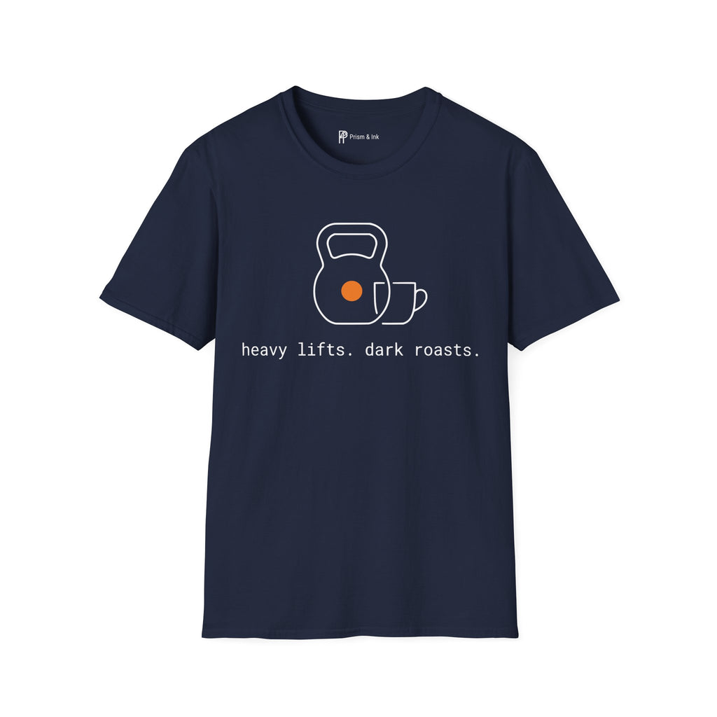 Heavy Lifts & Dark Roasts T-Shirt
