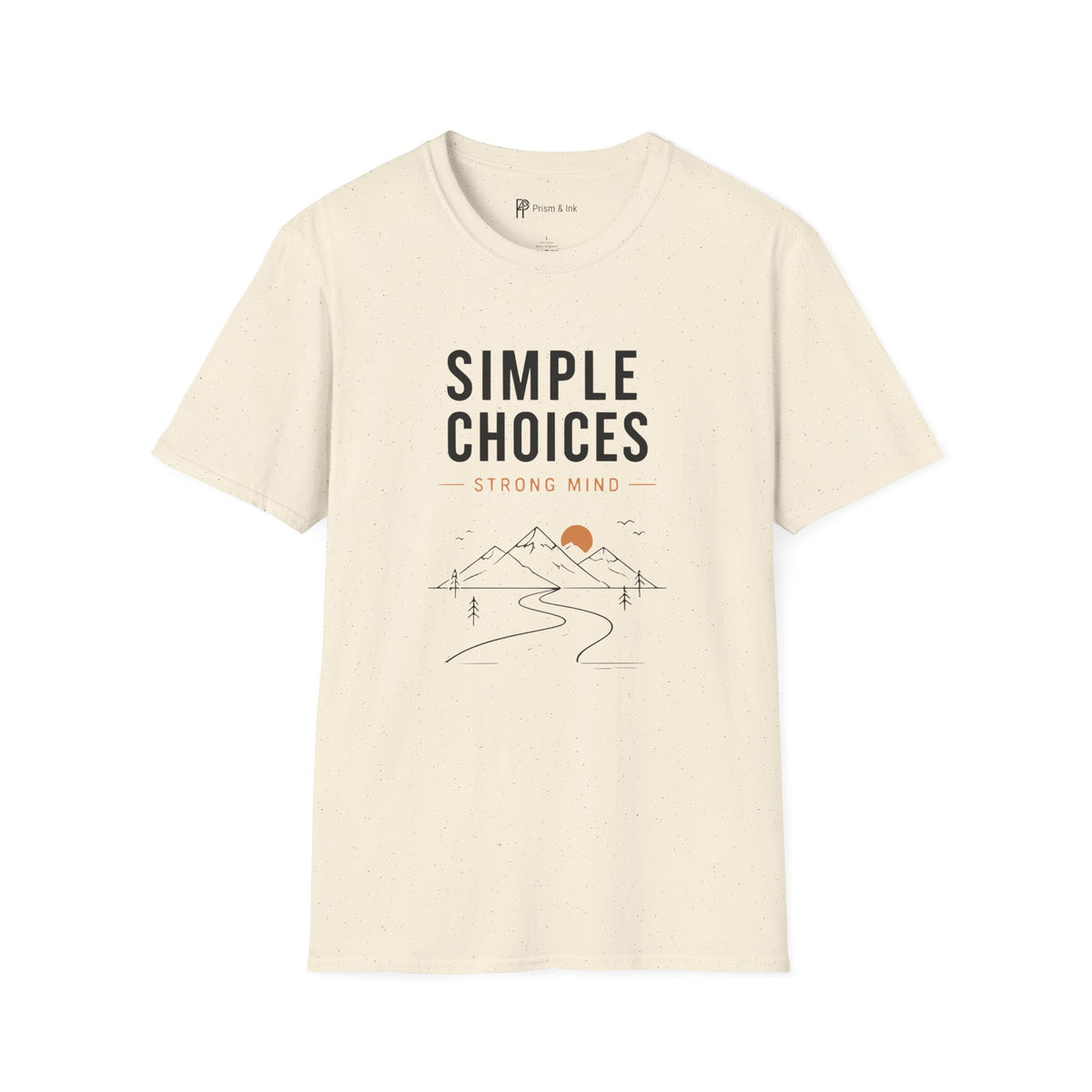 Simple Choices Strong Mind Mountain Road T-Shirt
