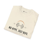 No Hype Just Reps Minimalist Gym Discipline T-Shirt