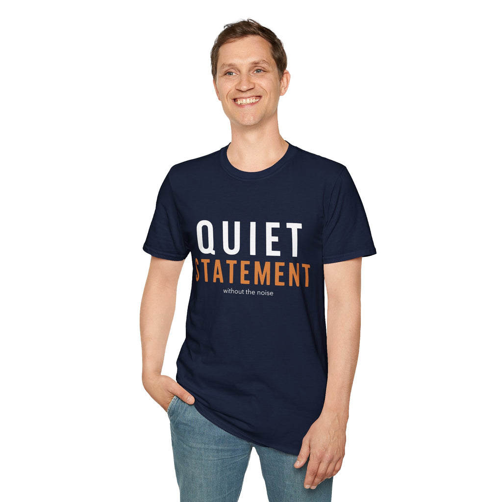 Quiet Statement T-Shirt