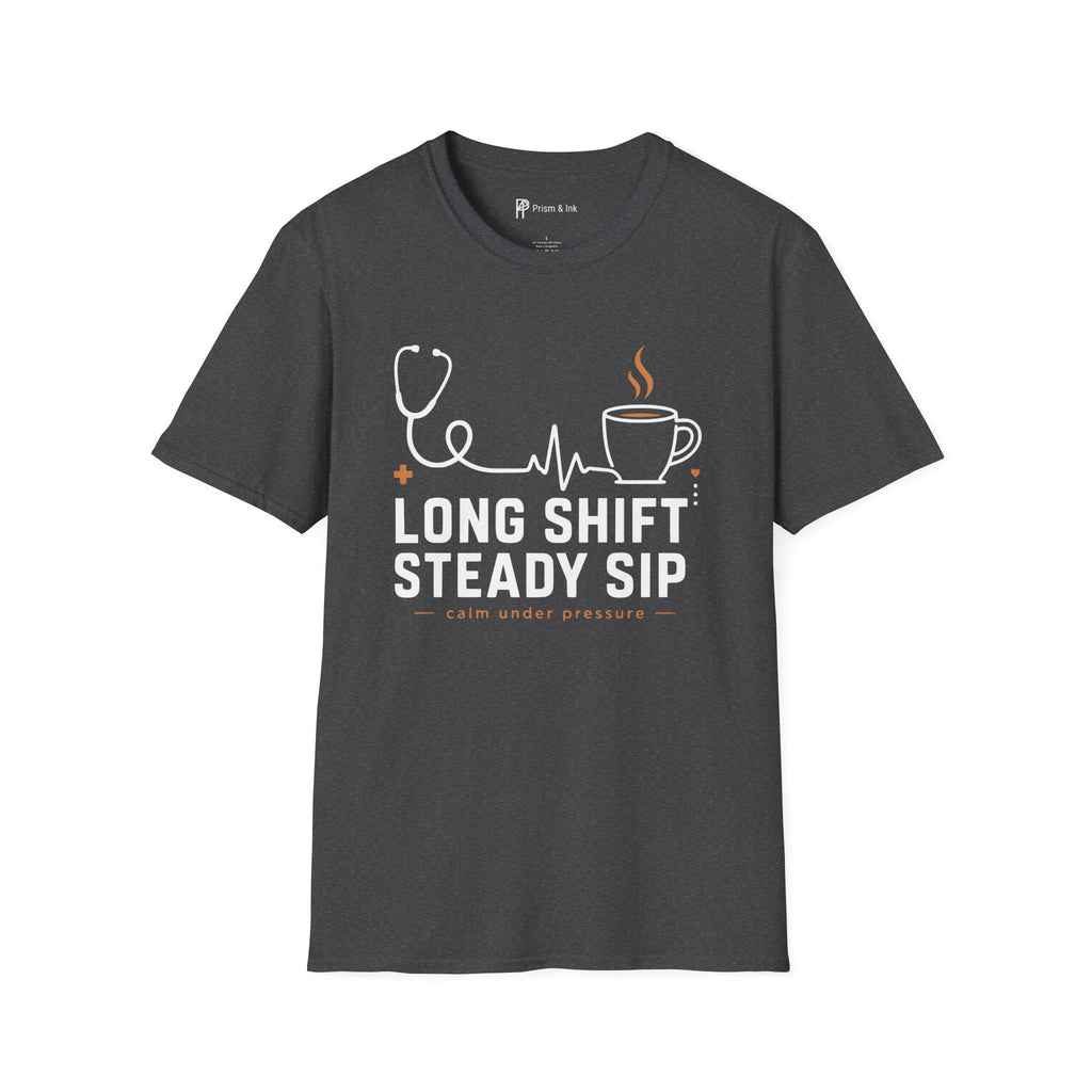 Long Shift Steady Sip Nurse Coffee T-Shirt