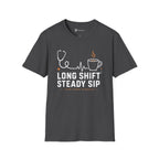 Long Shift Steady Sip Nurse Coffee T-Shirt