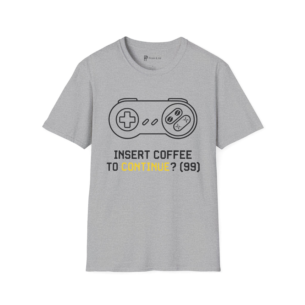 Insert Coffee to Continue Gamer T-Shirt