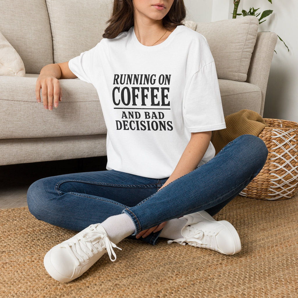 Running On Coffee And Bad Decisions Sarcastic Typography T-Shirt