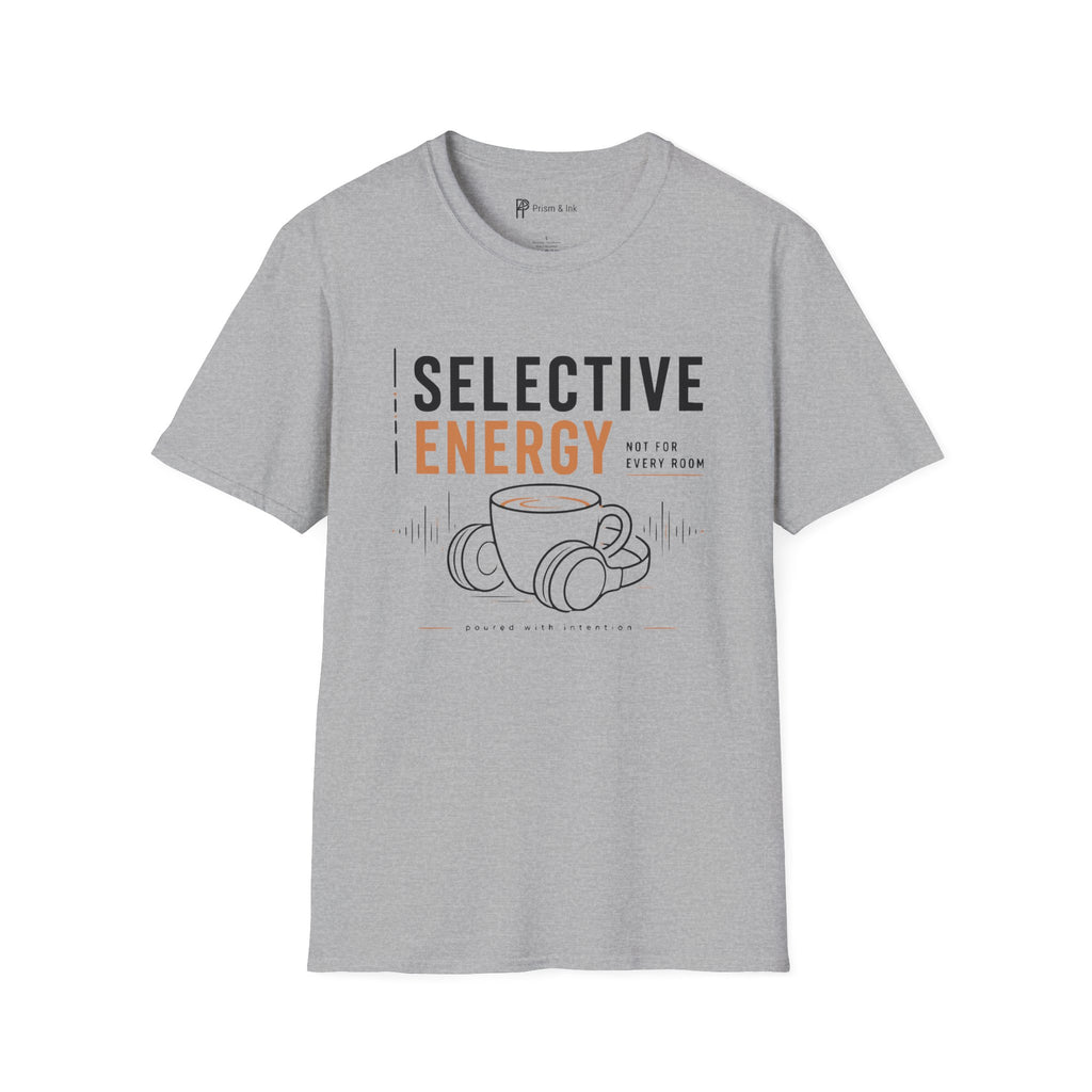 Selective Energy Not For Every Room Coffee T-Shirt