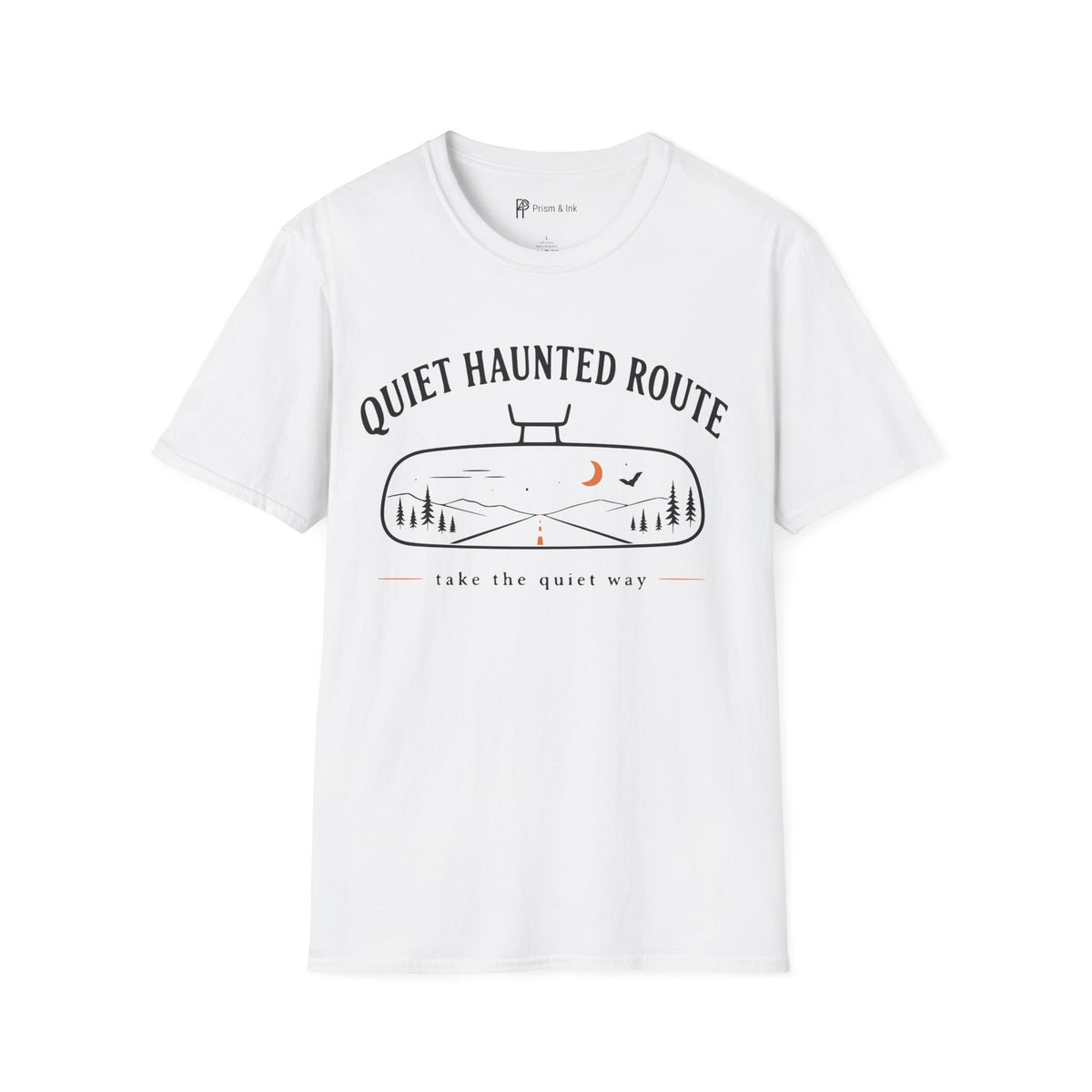 Quiet Haunted Route Take The Quiet Way T-Shirt