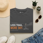 Less Trail More Sky T-Shirt