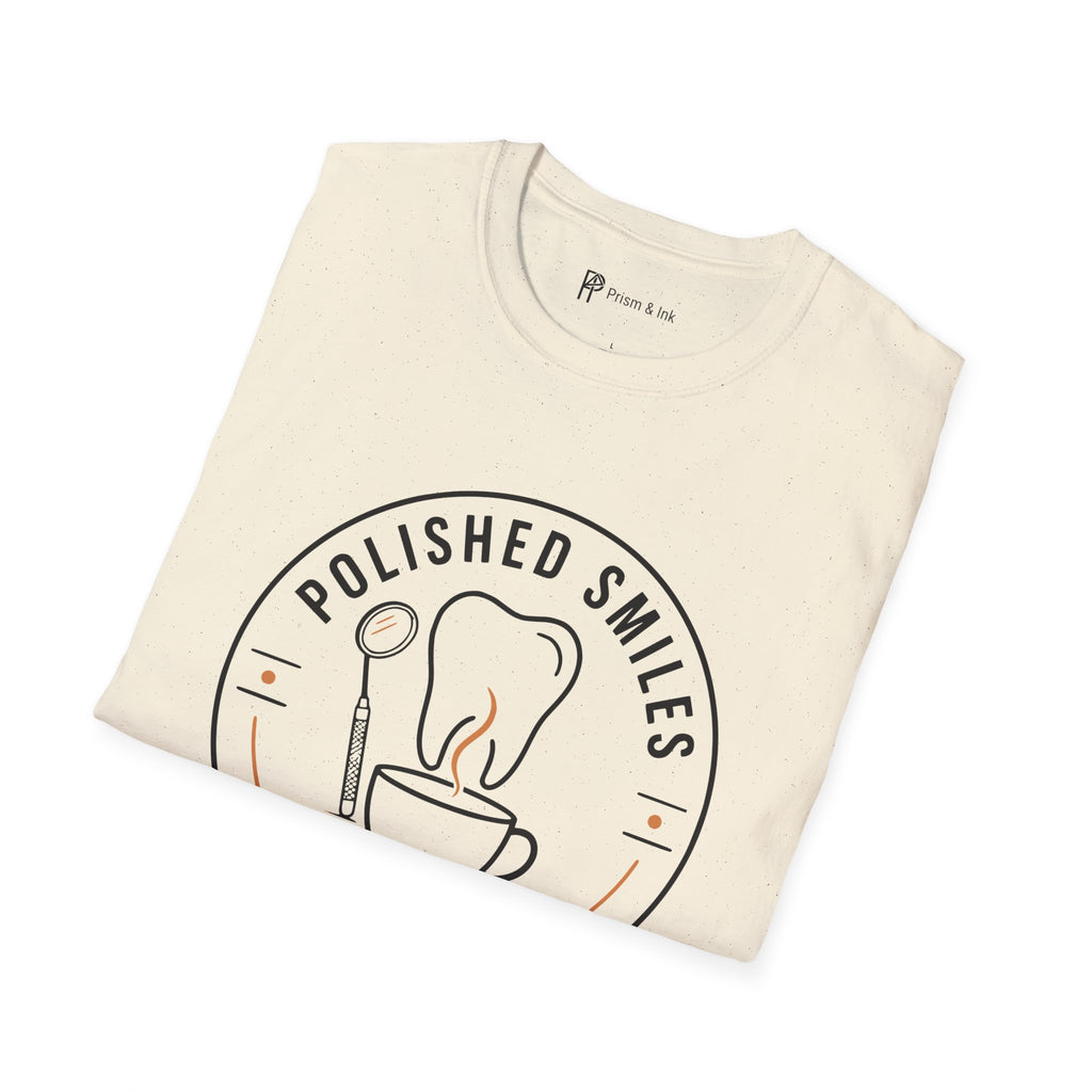 Polished Smiles Slow Sip Dentist Coffee T-Shirt