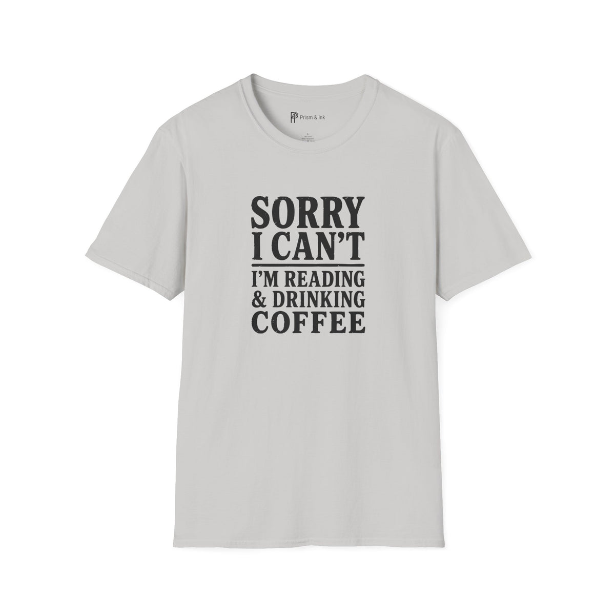 Sorry I Can't Reading and Drinking Coffee Book Lover T-Shirt
