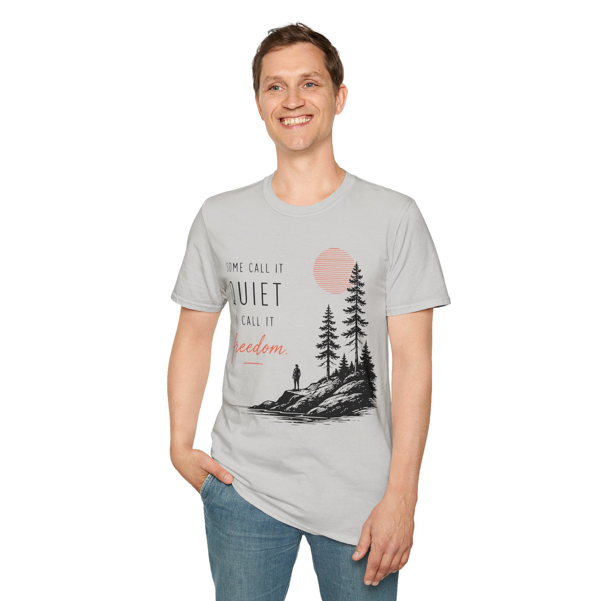 Some Call It Quiet I Call It Freedom T-Shirt