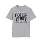Coffee First Social Skills Later Funny T-Shirt