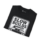 Slow Builds Strong Coffee T-Shirt