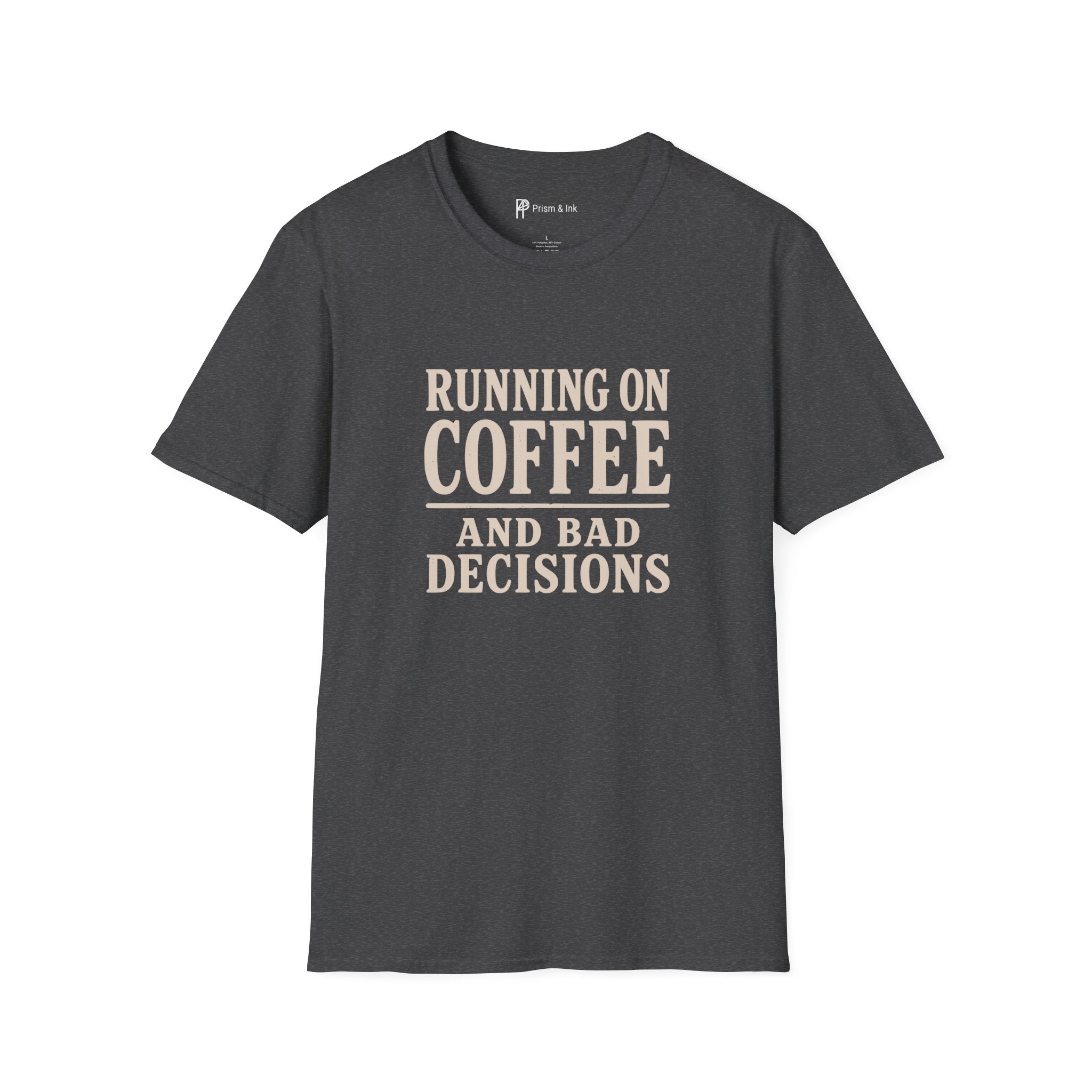 Running On Coffee And Bad Decisions Sarcastic Typography T-Shirt