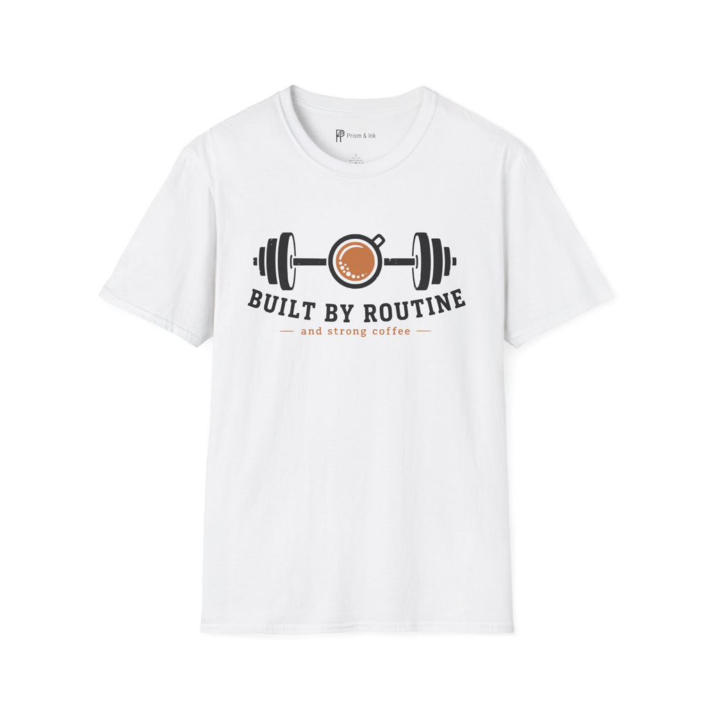 Built By Routine Strong Coffee Gym Fitness T-Shirt