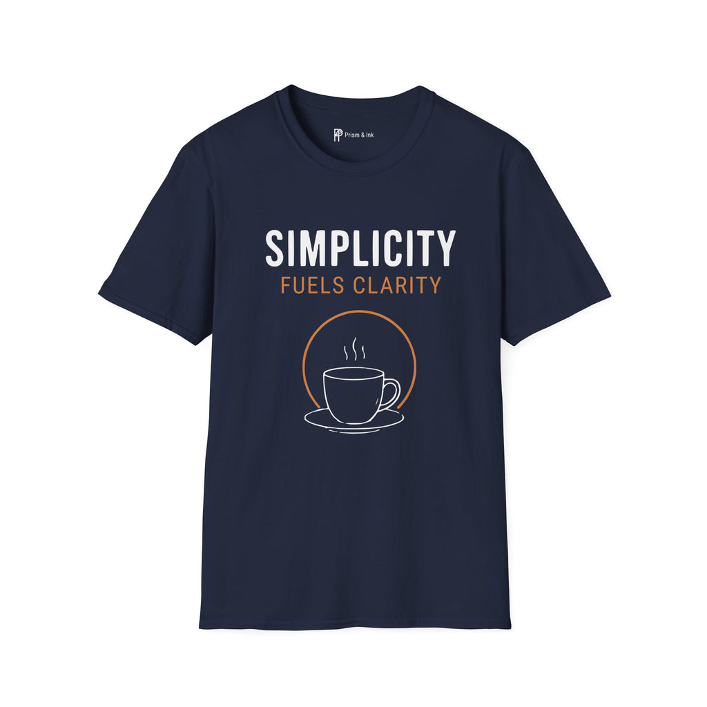 Simplicity Fuels Clarity Coffee T-Shirt