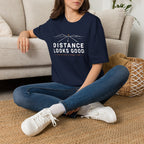 Distance Looks Good Minimalist Road Trip T-Shirt