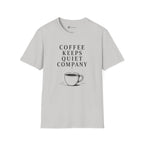 Coffee Keeps Quiet Company T-Shirt