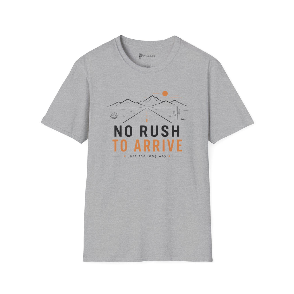 No Rush To Arrive T-Shirt