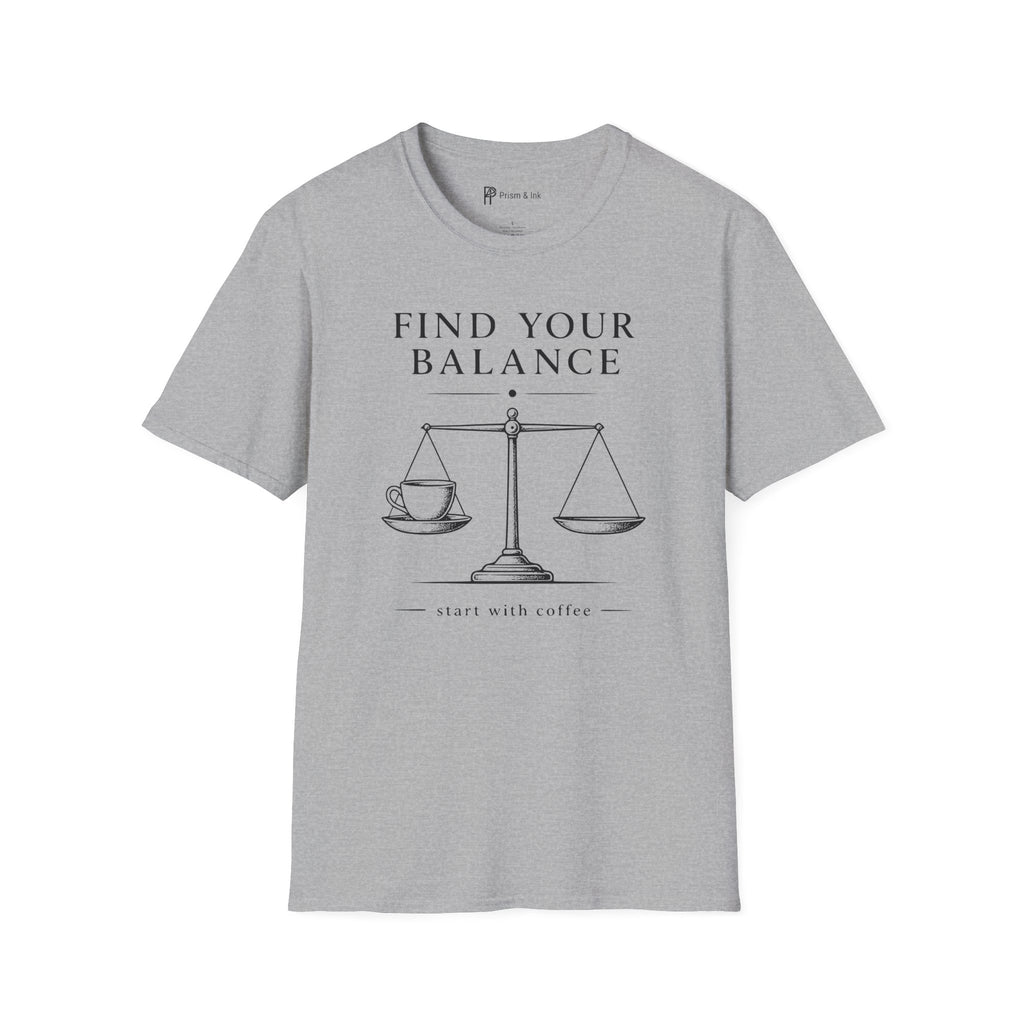 Find Your Balance Start With Coffee T-Shirt