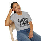 Coffee First Social Skills Later Funny T-Shirt