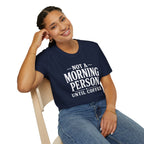 Not A Morning Person Until Coffee T-Shirt