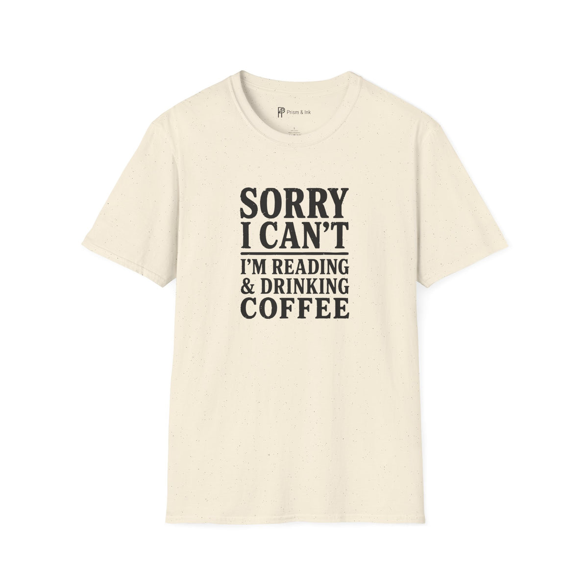 Sorry I Can't Reading and Drinking Coffee Book Lover T-Shirt